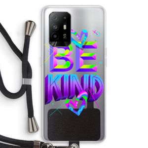 Be Kind: Oppo A94 5G Transparant Hoesje met koord