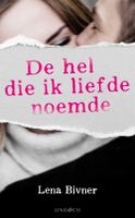 De hel die ik liefde noemde - Lena Bivner - ebook