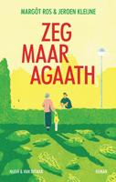 Zeg maar Agaath - Margôt Ros, Jeroen Kleijne - ebook