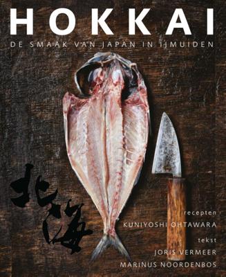 Hokkai - De smaak van Japan in IJmuiden (Hardback)