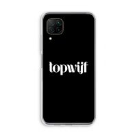 Topwijf Zwart: Huawei P40 Lite Transparant Hoesje