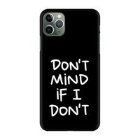 Don't Mind: Volledig geprint iPhone 11 Pro Max Hoesje