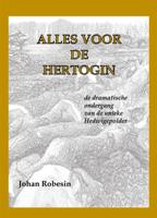 Alles voor de Hertogin (Hardback)