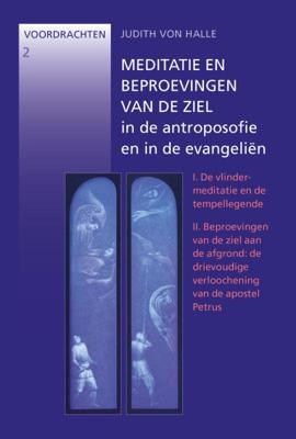 Meditatie en beproevingen van de ziel in de antroposofie en in de evangeliën (Paperback)