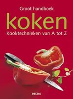 Groot Handboek Koken Kooktechnieken A Tot Z - thumbnail