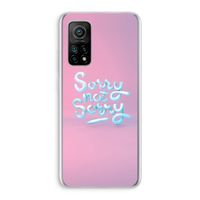Sorry not sorry: Xiaomi Mi 10T 5G Transparant Hoesje