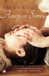 Amity en Sorrow - Peggy Riley - ebook