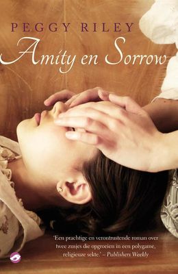Amity en Sorrow - Peggy Riley - ebook