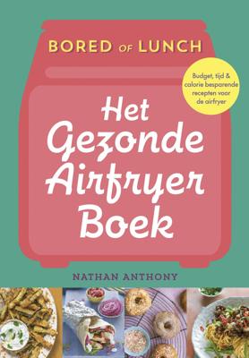 Het gezonde airfryer boek (Paperback)