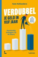Verdubbel je geld in vijf jaar (Paperback)