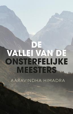 De vallei van de onsterfelijke meesters (Paperback)