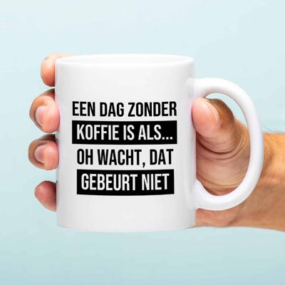 Mok Een dag zonder koffie is als...