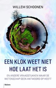 Een klok weet niet hoe laat het is - Willem Schoonen - ebook