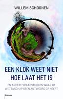 Een klok weet niet hoe laat het is - Willem Schoonen - ebook - thumbnail