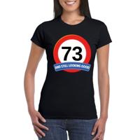 Verjaardag cadeau shirt - 73 jaar and still looking good t-shirt - zwart - dames - Leefijd thema