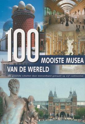 100 Mooiste musea van de wereld (Hardback)