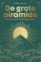 De grote piramide - Pierre van Eijl - ebook