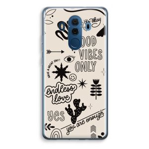 Good vibes: Huawei Mate 10 Pro Transparant Hoesje