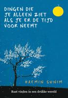 Dingen die je alleen ziet als je er de tijd voor neemt (Hardback)