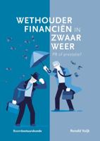 Wethouder financiën in zwaar weer: PR of prestatie? (Paperback)