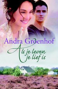 Als je leven je lief is - Andra Groenhof - ebook