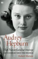Audrey Hepburn het Nederlandse meisje - Robert Matzen - ebook