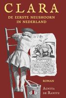 Clara, de eerste neushoorn in Nederland - Agnita de Ranitz - Paperback (9789083114583) - thumbnail