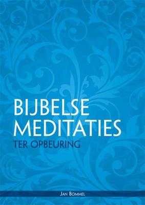 Bijbelse meditaties ter opbeuring (Paperback)