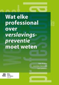 Wat elke professional over verslavingspreventie moet weten (Paperback)