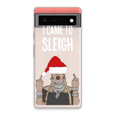 Came To Sleigh: Google Pixel 6 Transparant Hoesje