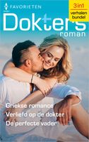 Griekse romance / Verliefd op de dokter / De perfecte vader - Margaret Barker, Helen Shelton, Laura Iding - ebook