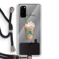 But first coffee: Samsung Galaxy S20 Transparant Hoesje met koord