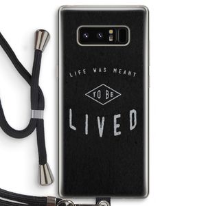 To be lived: Samsung Galaxy Note 8 Transparant Hoesje met koord