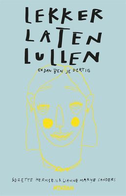 Lekker laten lullen - Suzette Hermsen, Lianne Marije Sanders - ebook