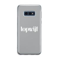 Topwijf Grijs Wit: Samsung Galaxy S10e Transparant Hoesje Topwijf Grijs Wit: Samsung Galaxy S10e Transparant Hoesje