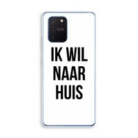 Ik wil naar huis: Samsung Galaxy Note 10 Lite Transparant Hoesje