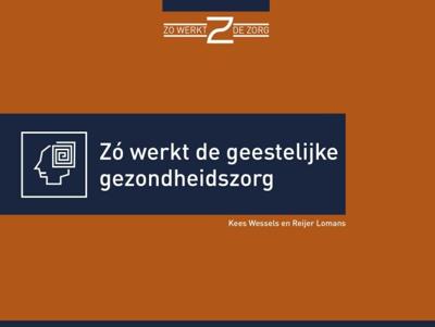Zó werkt de geestelijke gezondheidszorg (Paperback)