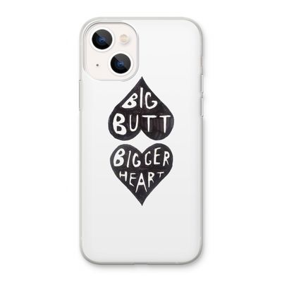 Big butt bigger heart: iPhone 13 Transparant Hoesje