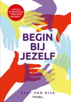 Begin bij jezelf - Bert van Dijk - ebook - thumbnail