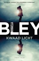 Kwaad licht - Mikaela Bley - ebook