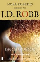 Explosief vermoord - J.D. Robb - ebook