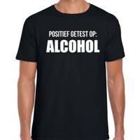 Drank thema - t-shirt positief getest op alcohol - zwart - voor heren - Borrels - drinken