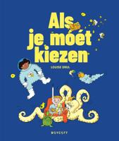 Als je moet kiezen (Hardback)