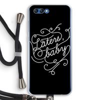 Laters, baby: Honor 10 Transparant Hoesje met koord