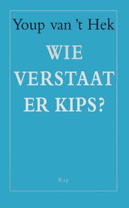 Wie verstaat er kips? - Youp van 't Hek - ebook