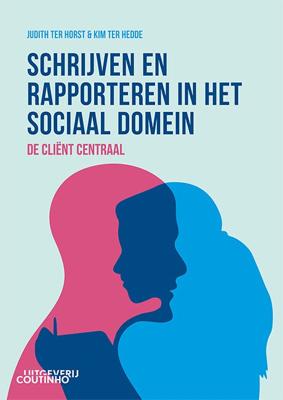 Schrijven en rapporteren in het sociaal domein (Paperback)