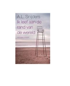 Ik leef aan de rand van de wereld - A.L. Snijders - ebook