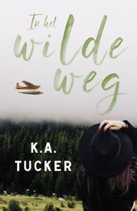 In het wilde weg - K.A. Tucker - ebook