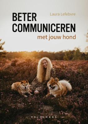 Beter communiceren met jouw hond (Paperback)