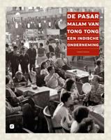 De Pasar Malam van Tong Tong, een Indische onderneming (Hardback)